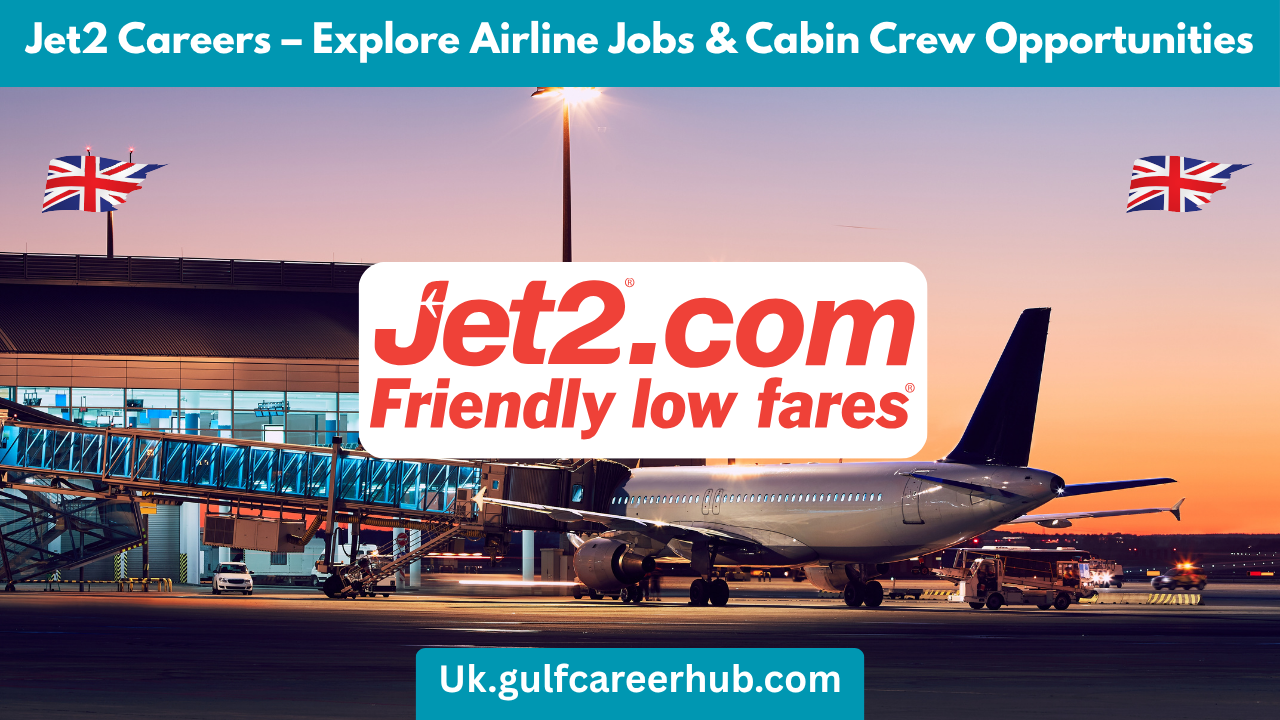Jet2 Careers – Explore Airline Jobs & Cabin Crew Opportunities