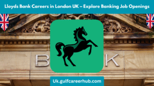 Lloyds Bank Careers in London UK – Explore Banking Job Openings