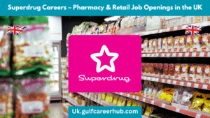 Superdrug Careers – Pharmacy & Retail Job Openings in the UK