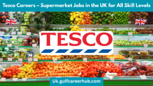 Tesco Careers – Supermarket Jobs in the UK for All Skill Levels